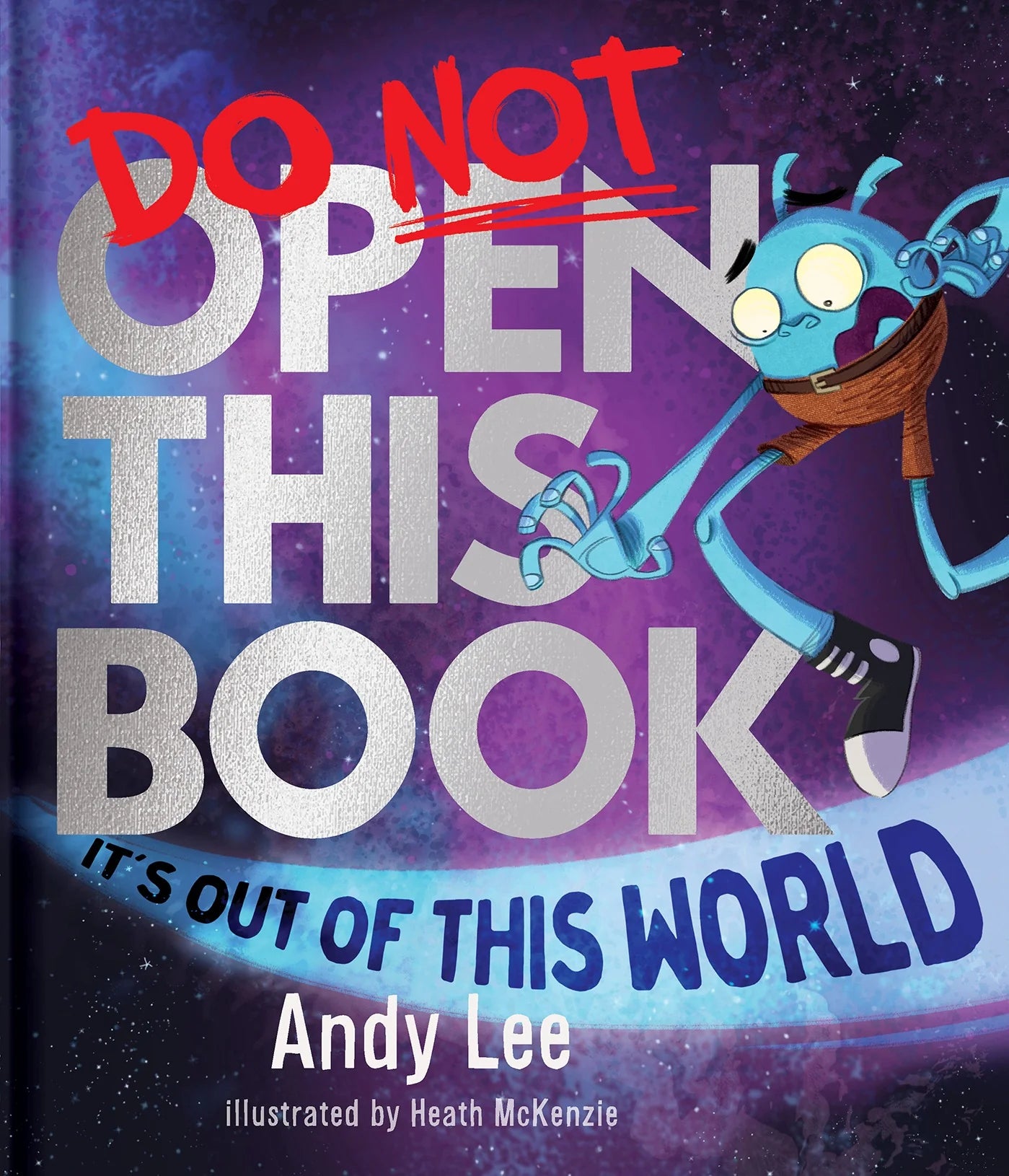 Do Not Open This Book It's Out Of This World