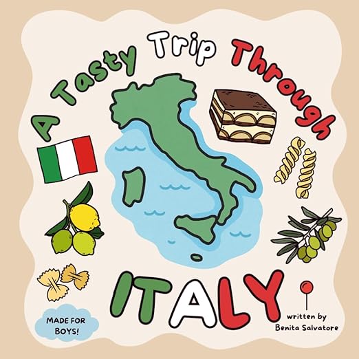 A Tasty Trip Through Italy: An Italian Adventure Full of Language, Culture, Food, & Fun! - Boys