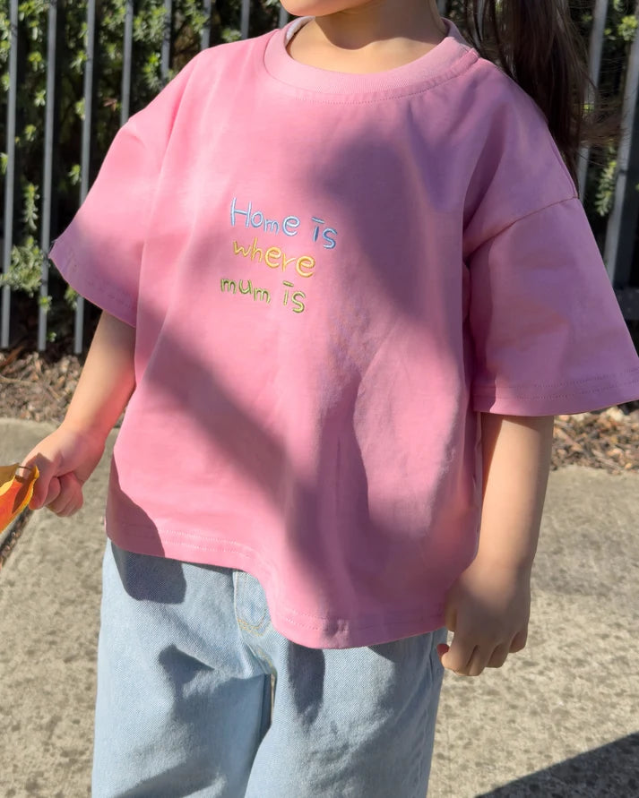 Signature Kids Tee - Home Is Where Mum Is - Pink